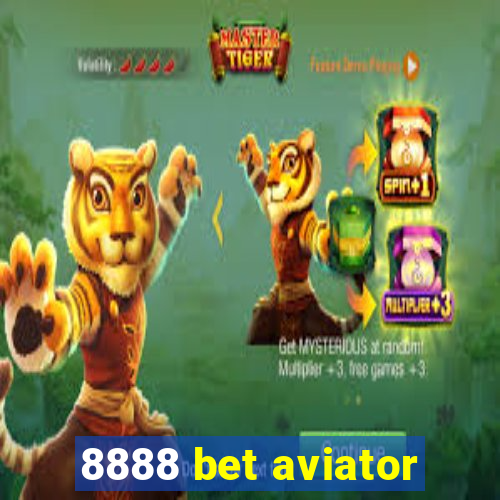 8888 bet aviator